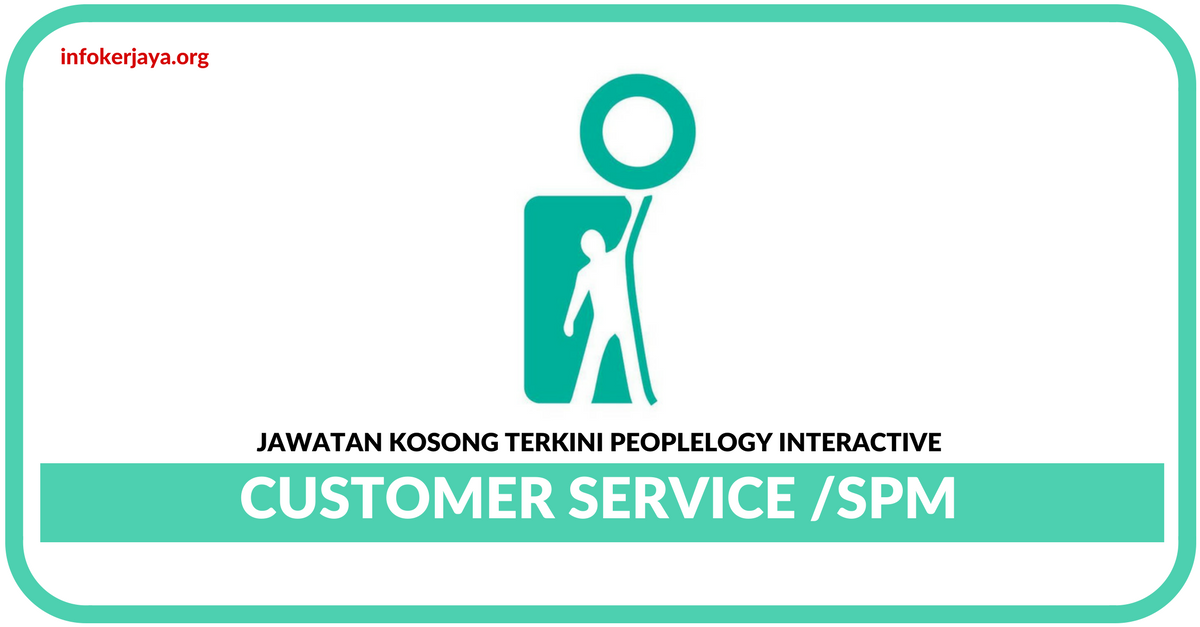 Jawatan Kosong Terkini Customer Service Di Peoplelogy Interactive