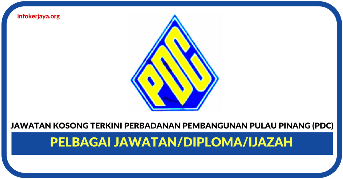 Jawatan Kosong Terkini Perbadanan Pembangunan Pulau Pinang (PDC)