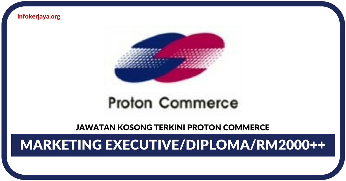 Jawatan Kosong Terkini Proton Commerce