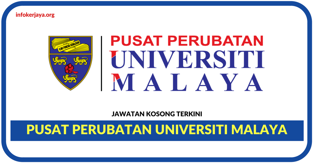 Jawatan Kosong Terkini Pusat Perubatan Universiti Malaya
