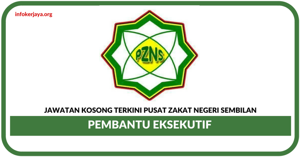 Jawatan Kosong Terkini Pusat Zakat Negeri Sembilan