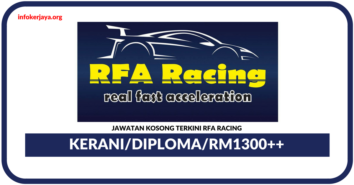 Jawatan Kosong Terkini Kerani Di RFA Racing
