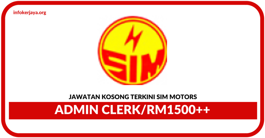 Jawatan Kosong Terkini Sim Motors
