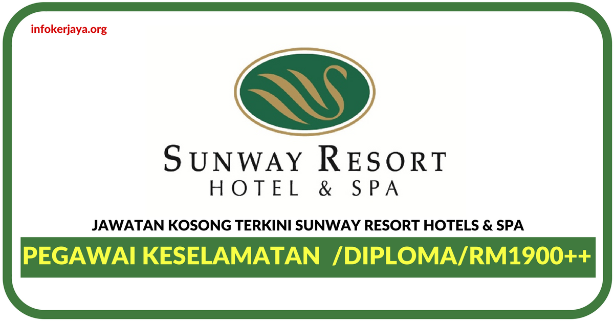 Jawatan Kosong Terkini Pegawai Keselamatan Di Sunway Resort Hotels & Spa