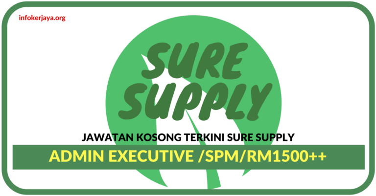 Jawatan Kosong Terkini Admin Executive Di Sure Supply