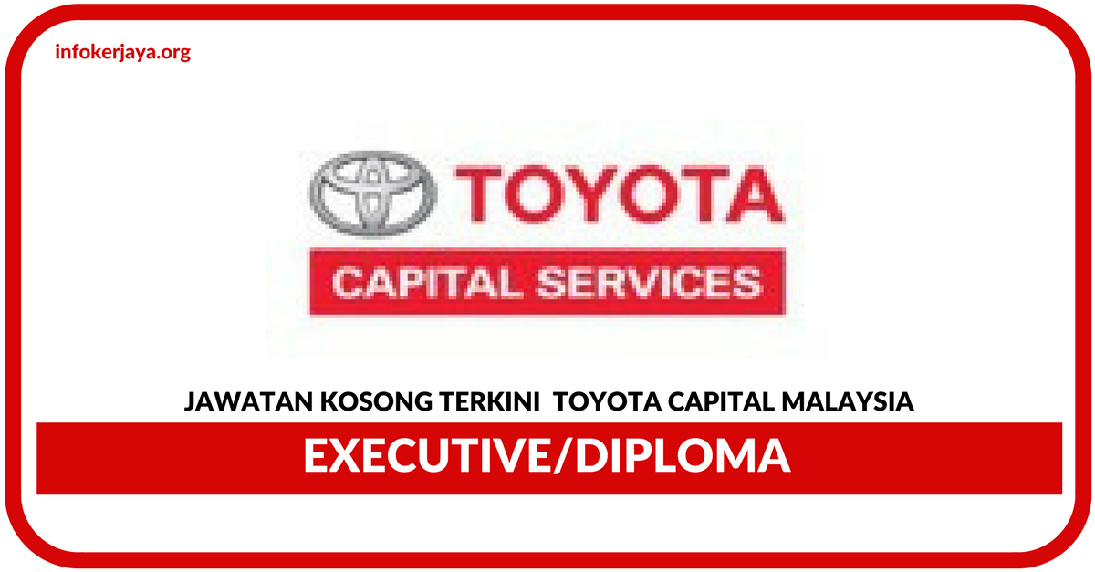 Jawatan Kosong Terkini Toyota Capital Malaysia