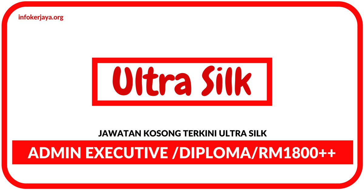 Jawatan Kosong Terkini Ultra Silk