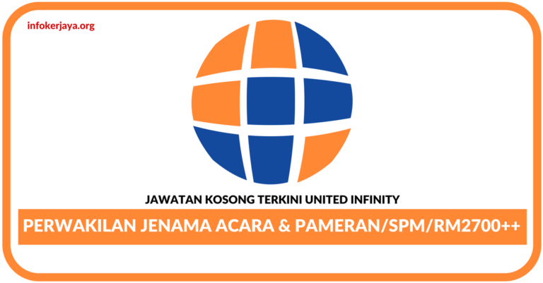 Jawatan Kosong Terkini Wakil Pameran & Acara Di United Infinity