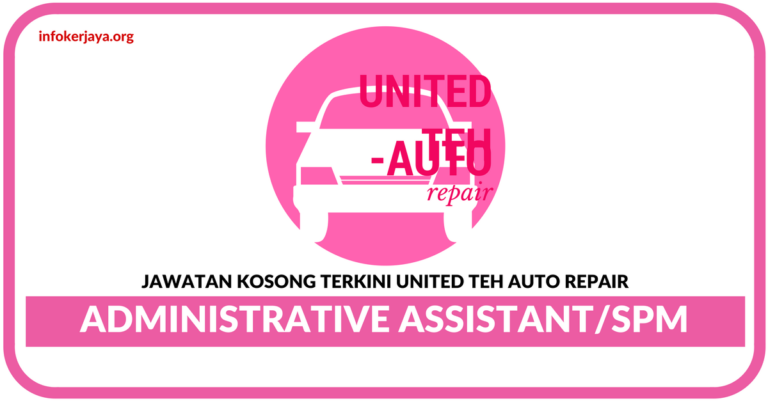 Jawatan Kosong Terkini United Teh Auto Repair