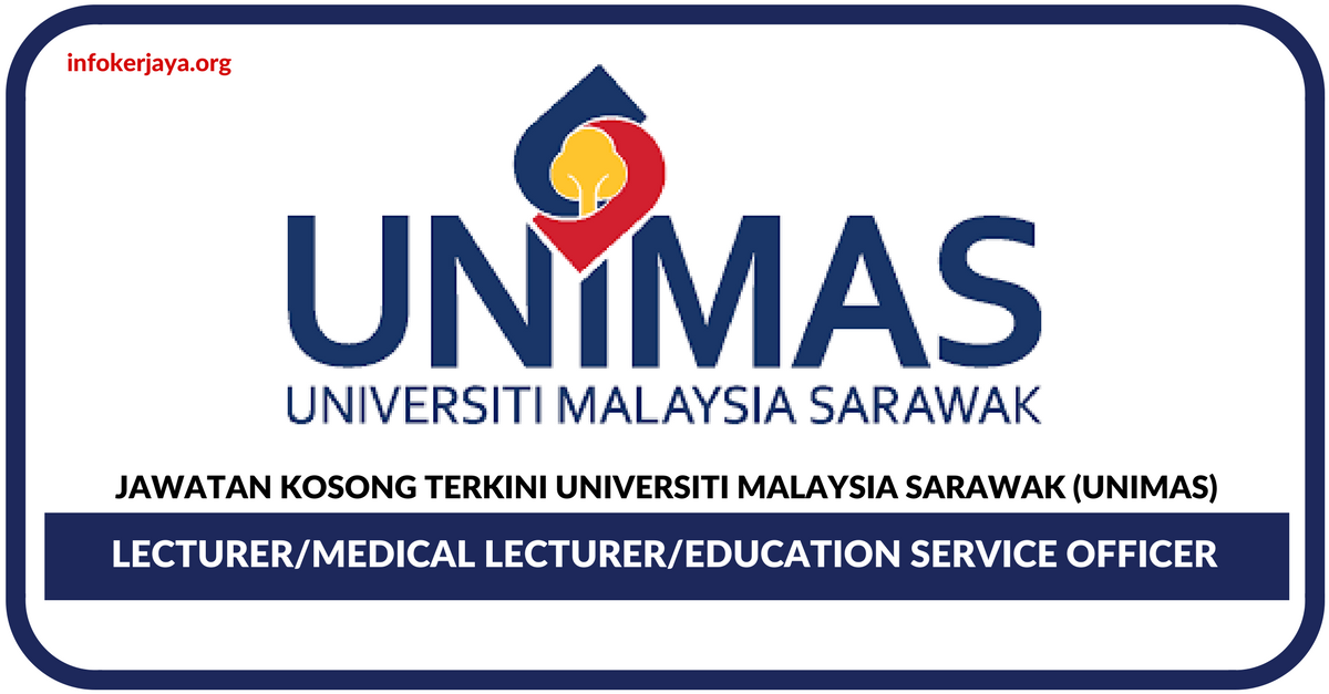 Jawatan Kosong Terkini Universiti Malaysia Sarawak (Unimas)