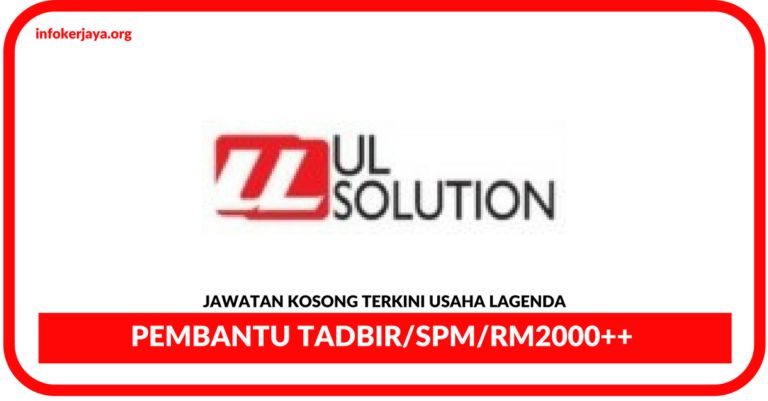 Jawatan Kosong Terkini Pembantu Tadbir Di Usaha Lagenda