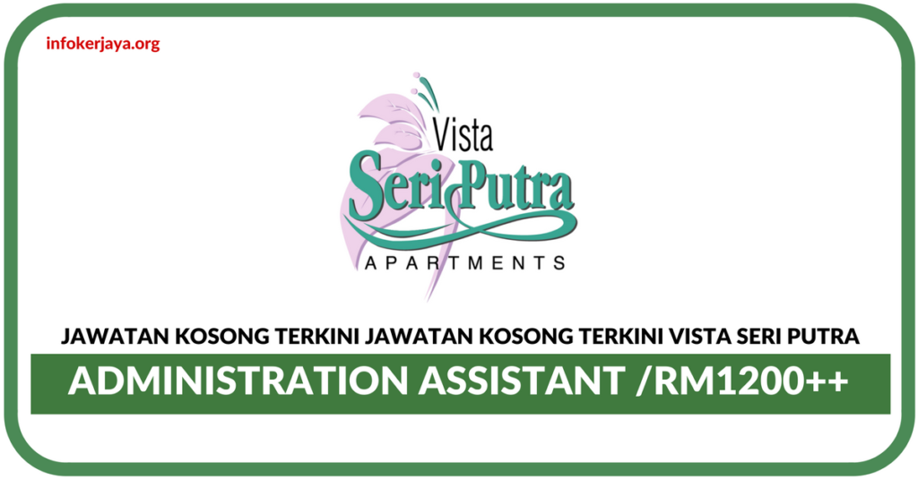 Jawatan Kosong Terkini Vista Seri Putra