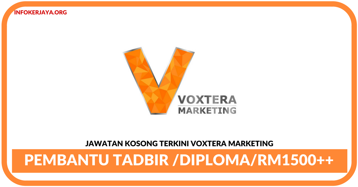 Jawatan Kosong Terkini Pembantu Tadbir Di Voxtera Marketing