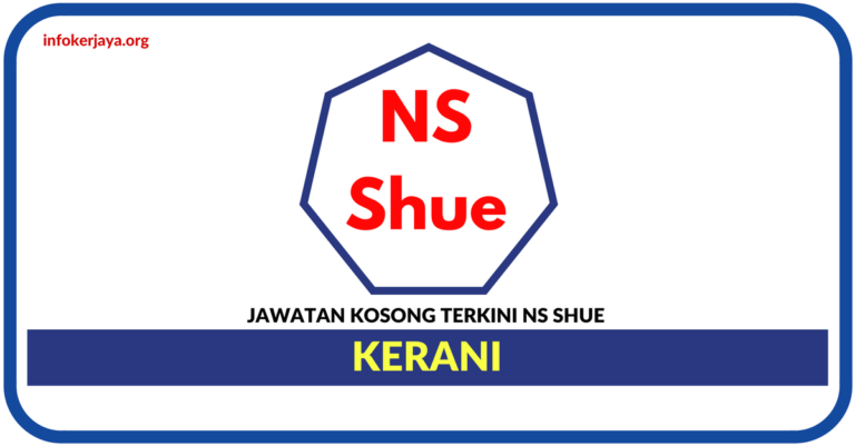 Jawatan Kosong Terkini Kerani Di Agensi Pekerjaan NS Shue