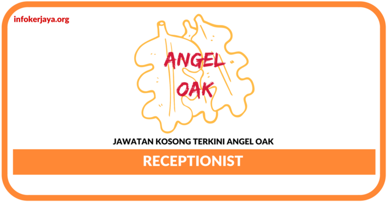 Jawatan Kosong Terkini Receptionist Di Angel Oak
