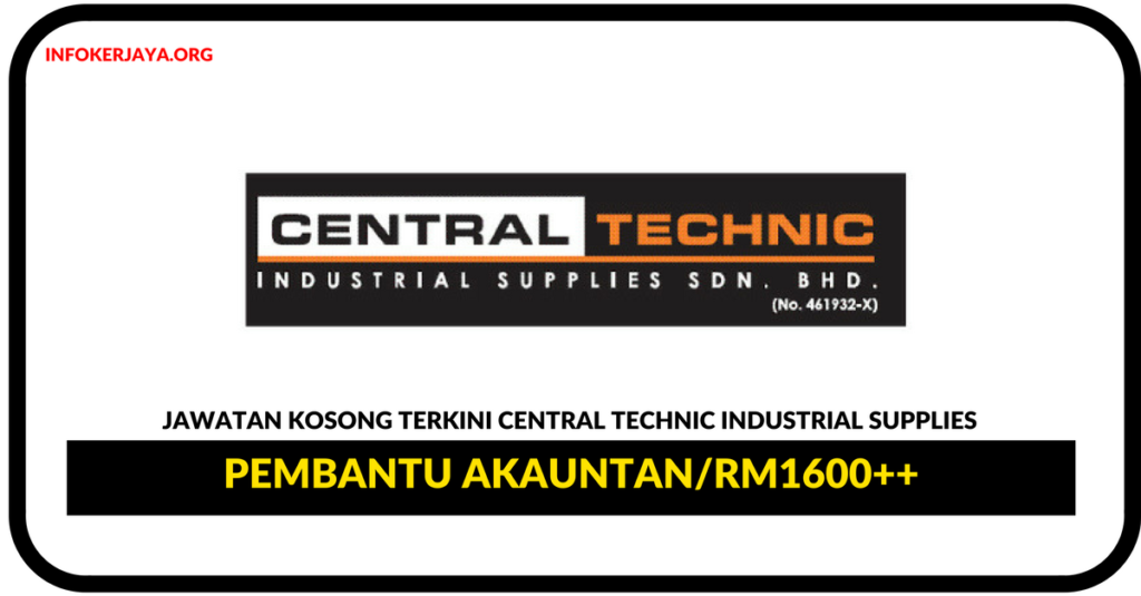 Jawatan Kosong Terkini Central Technic Industrial Supplies