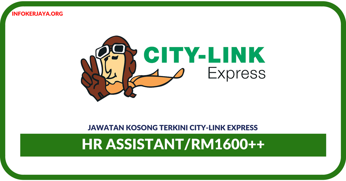 Jawatan Kosong Terkini HR Assistant Di City-Link Express