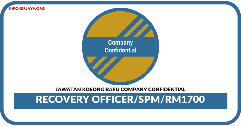 Jawatan Kosong Terkini Recovery Officer Di Company Confidential