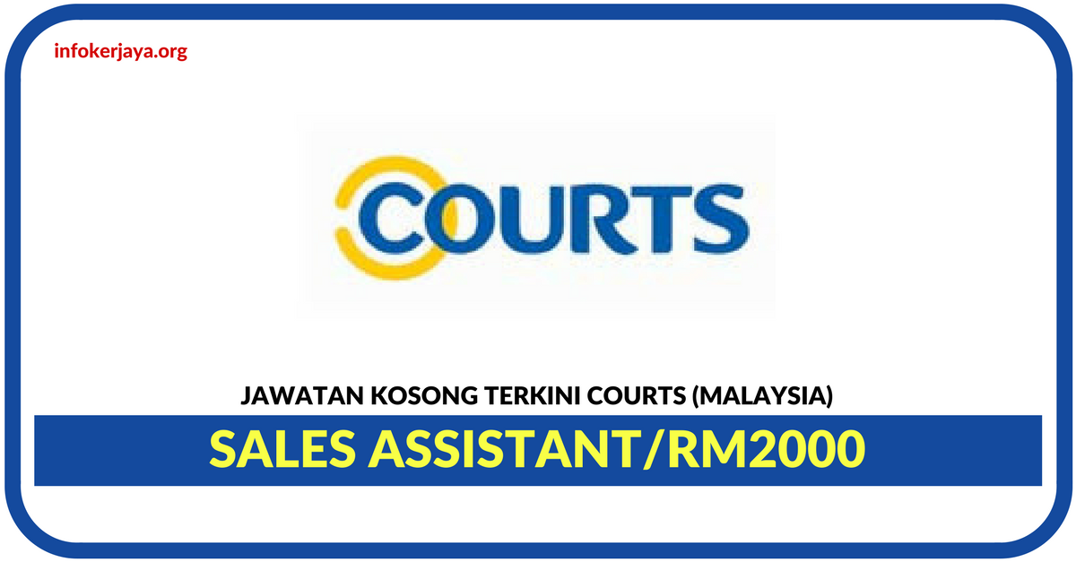 Jawatan Kosong Terkini Sales Assistant Di Courts Malaysia