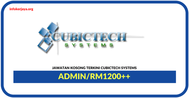 Jawatan Kosong Terkini Admin Di Cubictech Systems