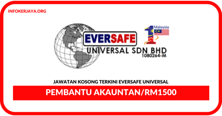 Jawatan Kosong Terkini Pembantu Akauntan Di Eversafe Universal
