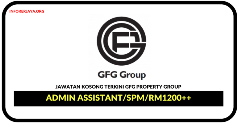 Jawatan Kosong Terkini Admin Assistant Di GFG Property Group