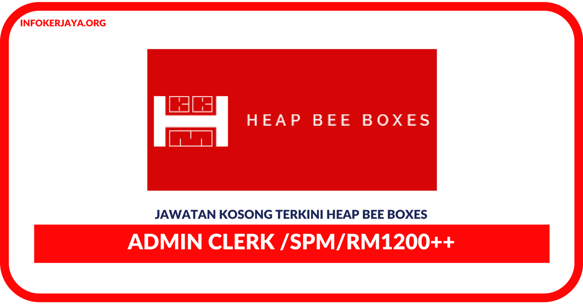 Jawatan Kosong Terkini Admin Clerk Di Heap Bee Boxes