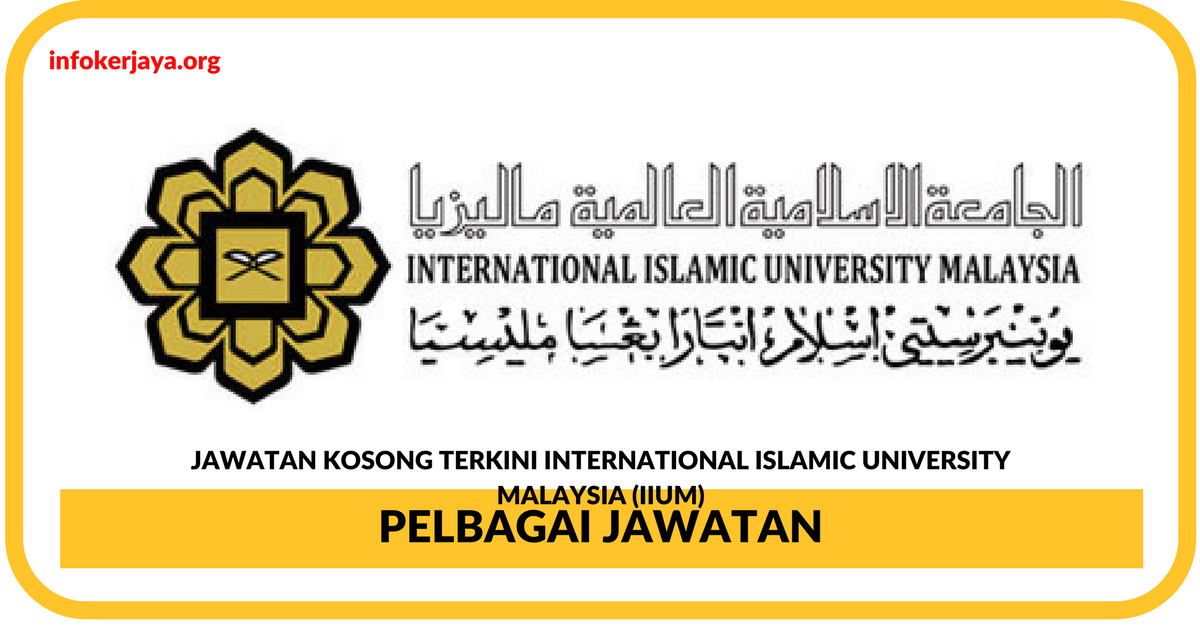 Jawatan Kosong Terkini International Islamic University Malaysia (IIUM)