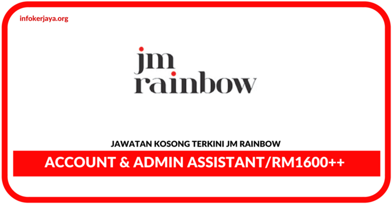 Jawatan Kosong Terkini Account & Admin Assistant Di JM Rainbow