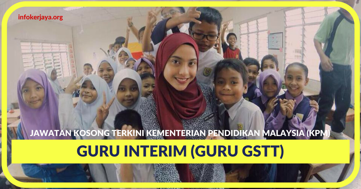 Jawatan Kosong Terkini Guru Interim Di Kementerian Pendidikan Malaysia (KPM)