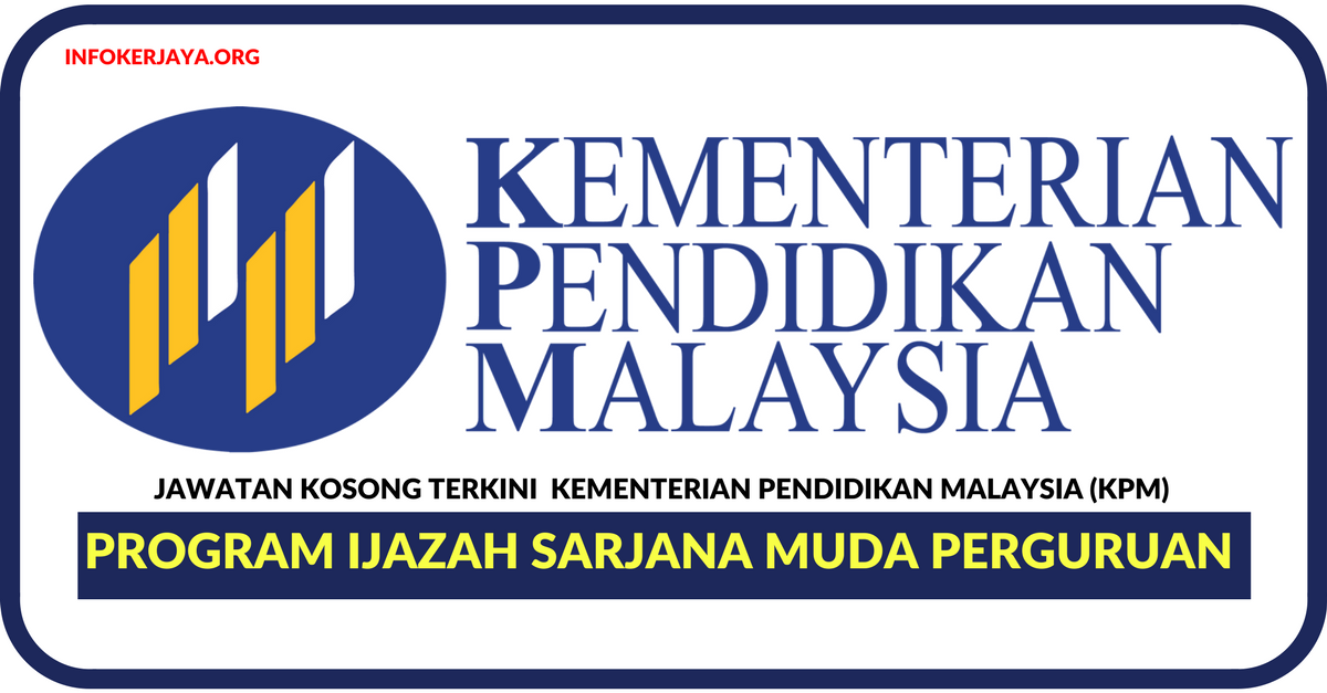 Jawatan Kosong Terkini Kementerian Pendidikan Malaysia (KPM)