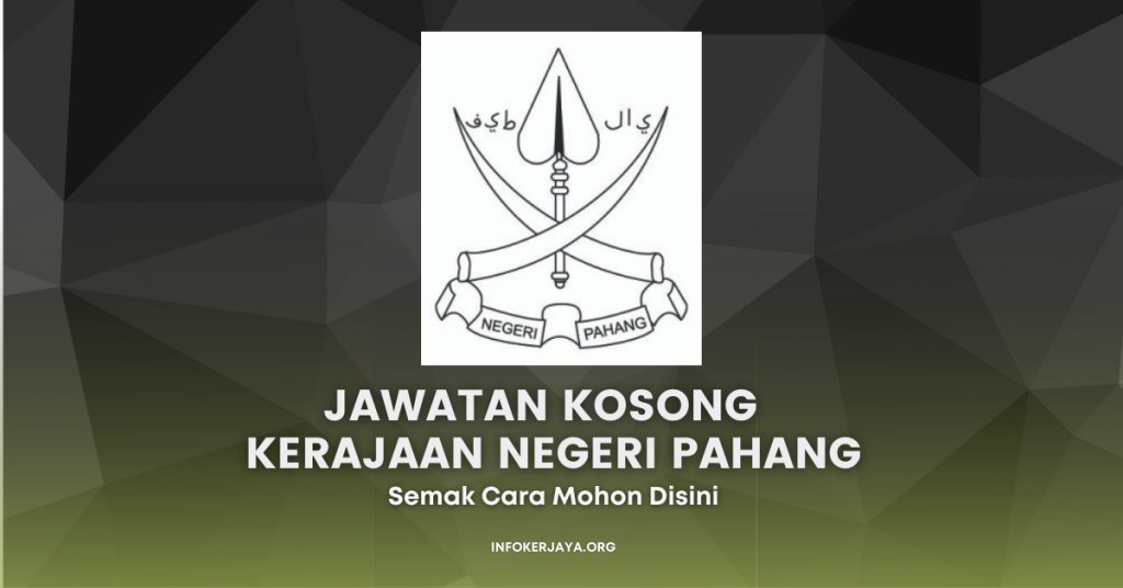 Jawatan Kosong Terkini Kerajaan Negeri Pahang