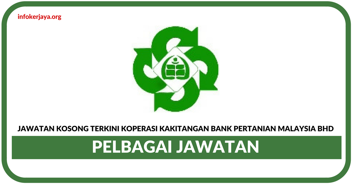 Jawatan Kosong Terkini Koperasi Kakitangan Bank Pertanian Malaysia Bhd