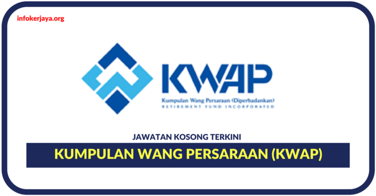 Jawatan Kosong Terkini Kumpulan Wang Persaraan (KWAP)