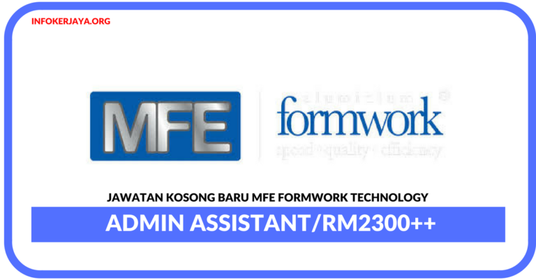 Jawatan Kosong Terkini Admin Assistant Di MFE Formwork Technology
