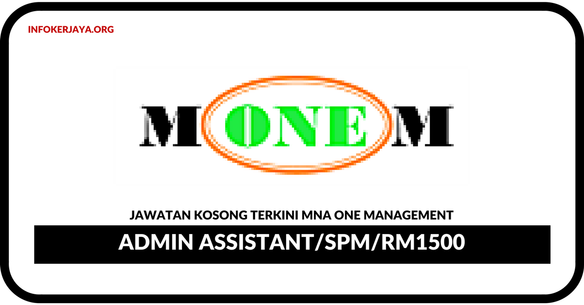 Jawatan Kosong Terkini Admin Assistant Di MNA One Management