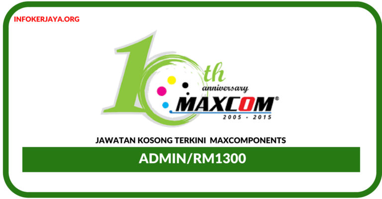 Jawatan Kosong Terkini Admin Di Maxcomponents