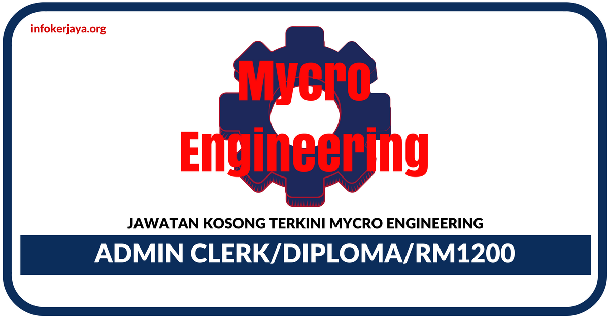 Jawatan Kosong Terkini Admin Clerk Di Mycro Engineering