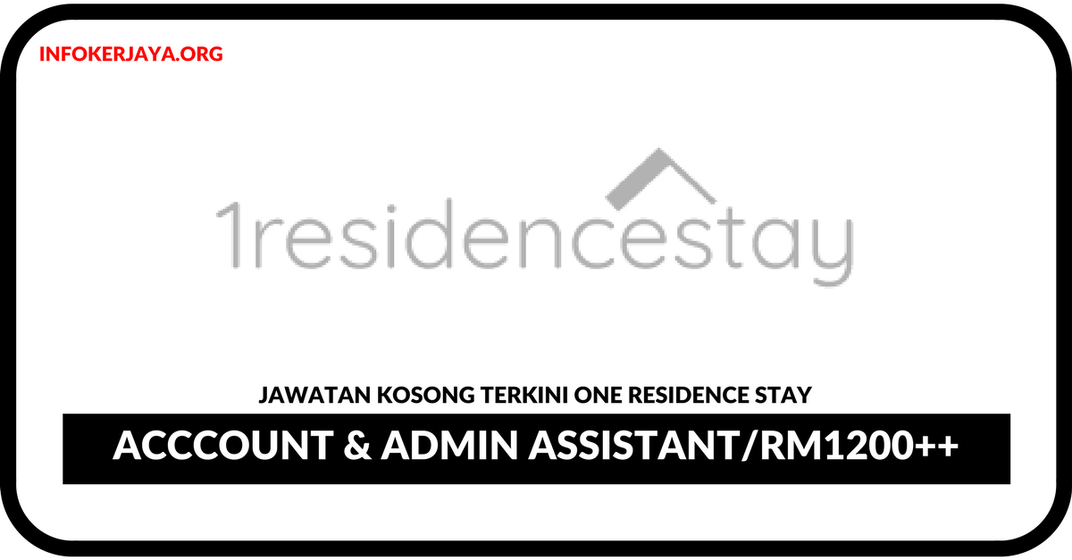 Jawatan Kosong Terkini Acccount & Admin Assistant Di One Residence Stay
