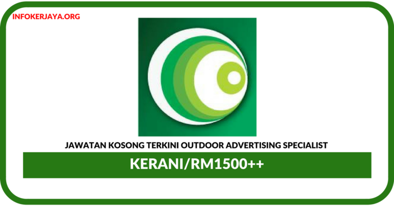 Jawatan Kosong Terkini Administration Executive Di Outdoor Advertising Specialist
