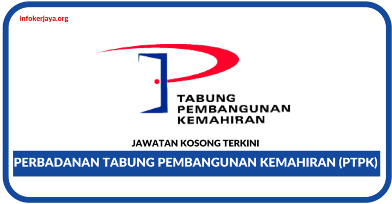 Jawatan Kosong Terkini Perbadanan Tabung Pembangunan Kemahiran (PTPK)