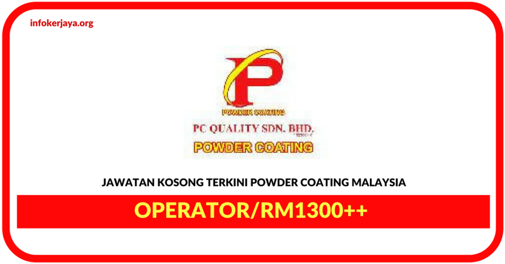 Jawatan Kosong Terkini Operator Di Powder Coating Malaysia