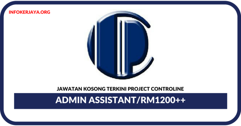 Jawatan Kosong Terkini Admin Assistant Di Project Controline