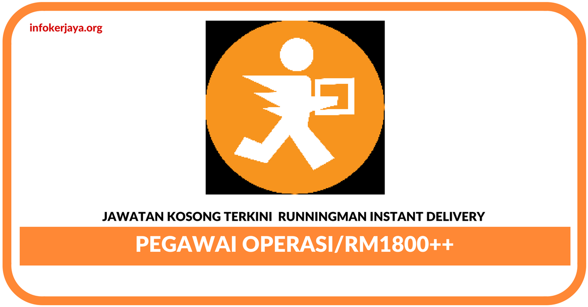 Jawatan Kosong Terkini Pegawai Operasi Di Runningman Instant Delivery