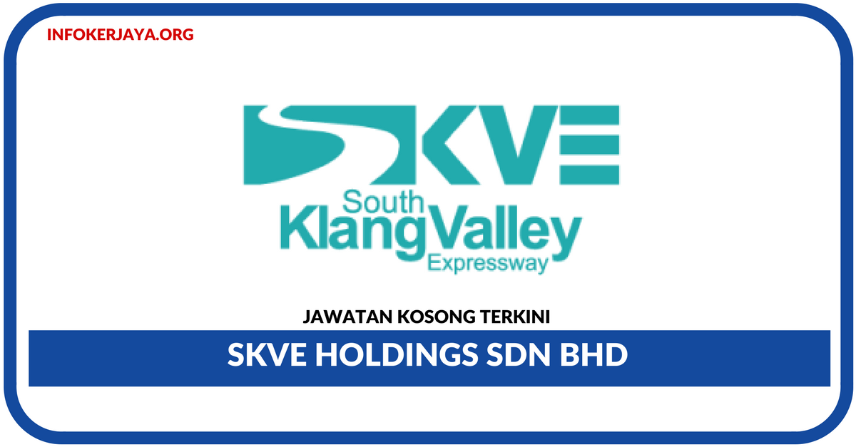 Jawatan Kosong SKVE Holdings Sdn Bhd