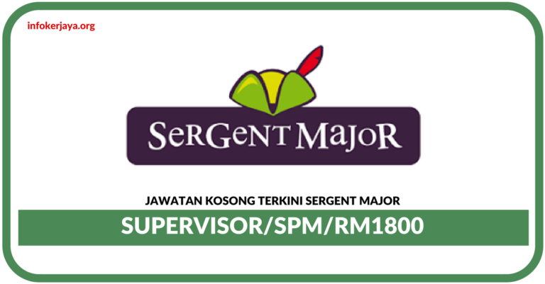 Jawatan Kosong Terkini Supervisor Di Sergent Major