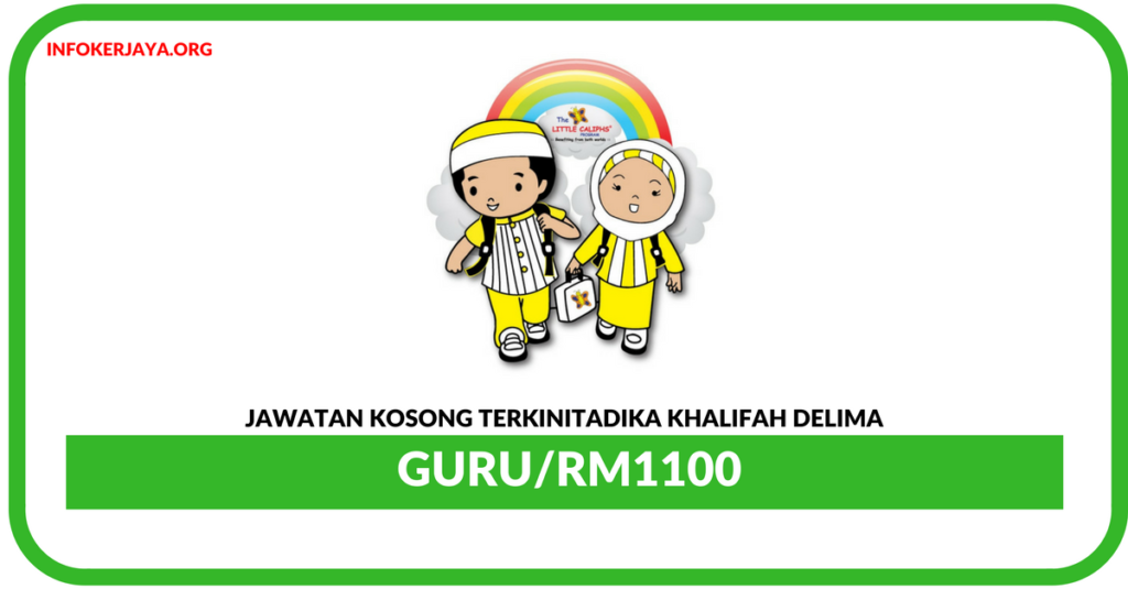 Jawatan Kosong Terkini Guru Di Tadika Khalifah Delima