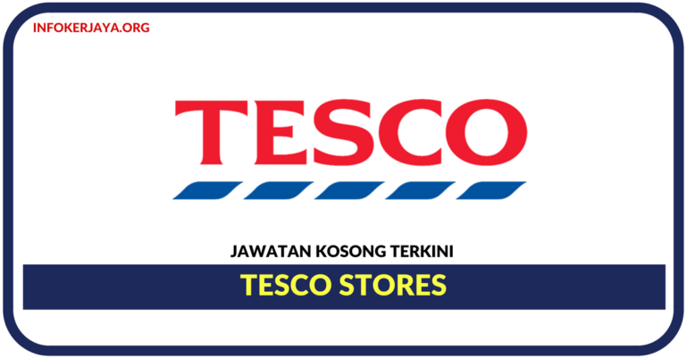 Jawatan Kosong Terkini Tesco Stores