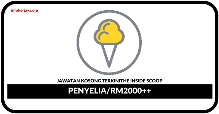 Jawatan Kosong Terkini Penyelia Di The Inside Scoop
