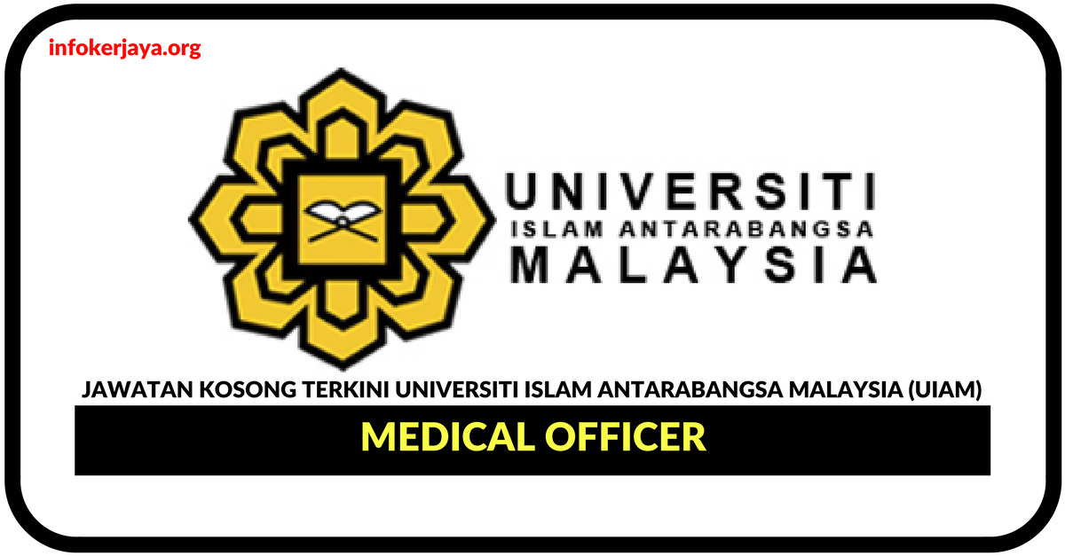 Jawatan Kosong Terkini Universiti Islam Antarabangsa Malaysia (UIAM)